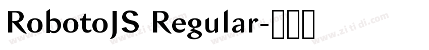 RobotoJS Regular字体转换 RobotoJS Regular字体转换